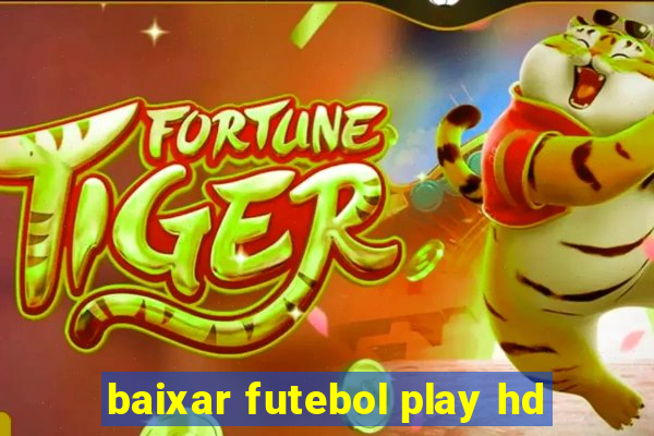 baixar futebol play hd